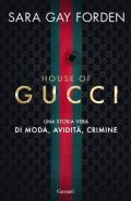 House of Gucci. Una storia vera di moda, avidità, crimine