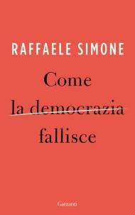 Come la democrazia fallisce