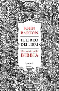 Il libro dei libri. Una storia della Bibbia