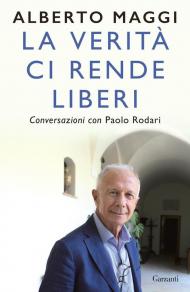 La verità ci rende liberi. Conversazioni con Paolo Rodari