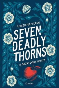 Seven Deadly Thorns. Il bacio della morte