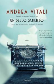 Un bello scherzo. I casi del maresciallo Ernesto Maccadò