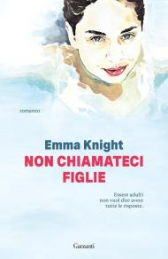 Non chiamateci figlie