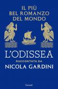 Il più bel romanzo del mondo. L'Odissea raccontata da Nicola Gardini