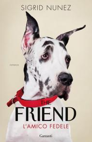 The friend. L'amico fedele