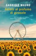 Amore al profumo di girasole