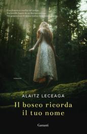 Il bosco ricorda il tuo nome