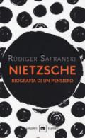 NIETZSCHE. BIOGRAFIA DI UN PENSIERO