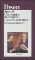 Spettri-Un nemico del popolo-L'anitra selvatica-Rosmersholm