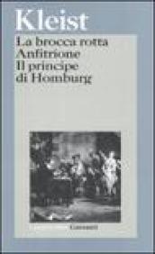 La brocca rotta-Anfitrione-Il principe di Homburg