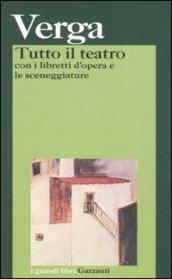 Tutto il teatro. Con i libretti d'opera e le sceneggiature