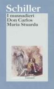 I masnadieri-Don Carlos-Maria Stuarda