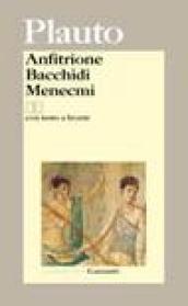 Anfitrione-Bacchidi-Menecmi. Testo latino a fronte