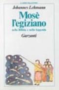 Mosè l'egiziano. Nella Bibbia e nella leggenda