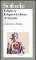 Edipo re-Edipo a Colono-Antigone. Testo originale a fronte