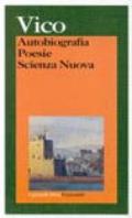 Autobiografia. Poesie. Scienza nuova