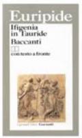 Ifigenia in Tauride-Baccanti. Testo originale a fronte