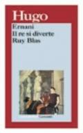 Ernani-Il re si diverte-Ruy Blas