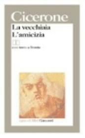 La vecchiaia-L'amicizia. Testo originale a fronte