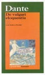 De vulgari eloquentia. Testo originale a fronte