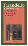 Novelle per un anno: La rallegrata-L'uomo solo-La mosca