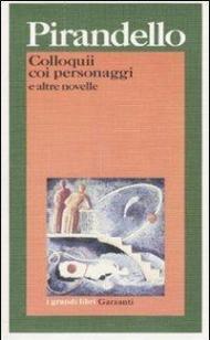 Colloquii coi personaggi e altre novelle