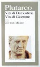 Vita di Demostene-Vita di Cicerone. Testo greco a fronte