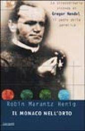 Il monaco nell'orto. La straordinaria vicenda di Gregor Mendel, il padre della genetica