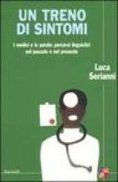 Un treno di sintomi. I medici e le parole: percorsi linguistici nel passato e nel presente