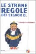 Le strane regole del signor B.