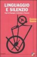 Linguaggio e silenzio: Saggi sul linguaggio, la letteratura e l'inumano