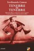 Tenebre su tenebre. Quando Dio si vergogna degli uomini e gli uomini si vergognano di Dio