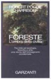 Foreste. L'ombra della civiltà