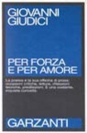 Per forza e per amore. Critica e letteratura (1966-1995)