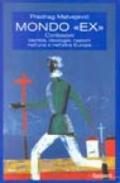Mondo «Ex». Confessioni, identità, ideologie, nazioni nell'una e nell'altra Europa