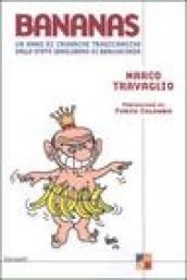Bananas. Un anno di cronache tragicomiche dallo stato semilibero di Berlusconia