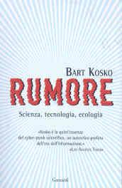 Rumore. Scienza, tecnologia, ecologia