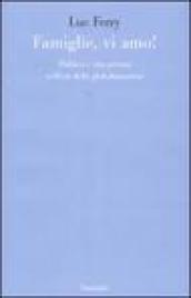Famiglie, vi amo. Politica e vita privata nell'era della globalizzazione