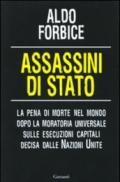 Assassini di Stato. La pena di morte nel mondo dopo la moratoria universale sulle esecuzioni capitali decisa dalle Nazioni Unite