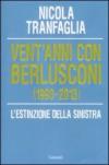 Vent'anni con Berlusconi (1993 - 2013). L'estinzione della sinistra