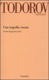 Tragedia vissuta. Scene di guerra civile (Una)