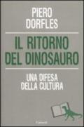 Il ritorno del dinosauro. Una difesa della cultura