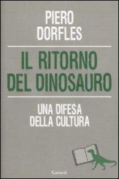 Il ritorno del dinosauro. Una difesa della cultura