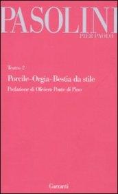 Teatro 2 (Porcile - Orgia - Bestia da stile)