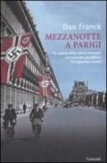 Mezzanotte a Parigi. La capitale della cultura mondiale nel momento più difficile: l'occupazione nazista