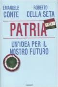 Patria. Un'idea per il nostro futuro