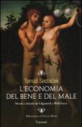 L'economia del bene e del male: Morale e denaro da Gilgamesh a Wall Street