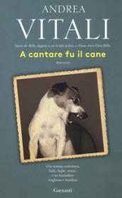 A cantare fu il cane