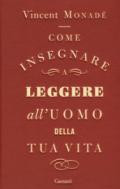 Come insegnare a leggere all'uomo della tua vita