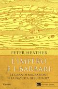 L' impero e i barbari. Le grandi migrazioni e la nascita dell'Europa